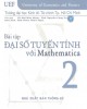 Ebook Bài tập đại số tuyến tính với Mathematica (Tập 2): Phần 2