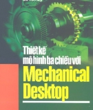 Ebook Thiết kế mô hình ba chiều với Mechanical Desktop - TS. Nguyễn Hữu Lộc, Lê Văn Sỹ
