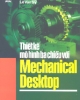 Ebook Thiết kế mô hình ba chiều với Mechanical Desktop - TS. Nguyễn Hữu Lộc, Lê Văn Sỹ
